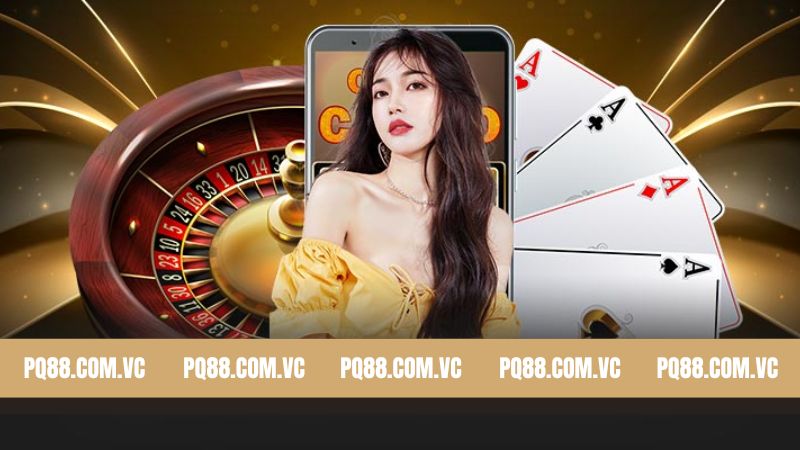 Casino PQ88 - Sân Chơi Giải Trí Đình Đám Nhất Hiện Nay 2 Tổng hợp các trò chơi đình đám nhất tại Casino PQ88