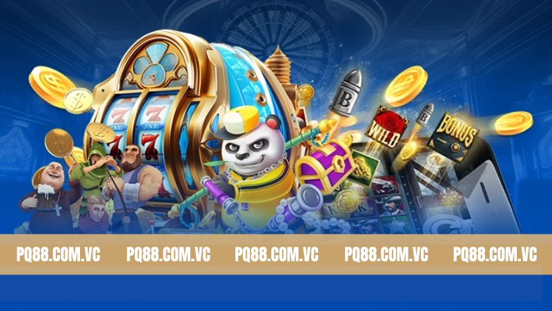 Nổ Hũ PQ88 - Top Các Siêu Phẩm Slot Ăn Khách Nhất 1 Tìm hiểu về khái niệm của sảnh nổ hũ PQ88