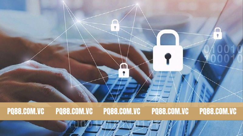 Chính Sách Bảo Mật - Trải Nghiệm Mượt Mà Trên PQ88 2 Nội dung chính sách bảo mật của thương hiệu nên nắm
