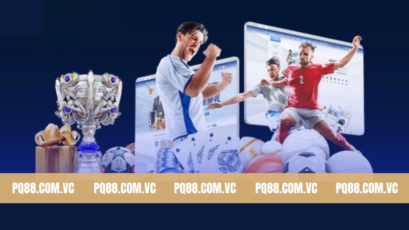 Thể Thao PQ88 - Sân Chơi Đẳng Cấp Nhất Mọi Thời Đại 2 Điểm ấn tượng không nên bỏ lỡ từ thể thao PQ88
