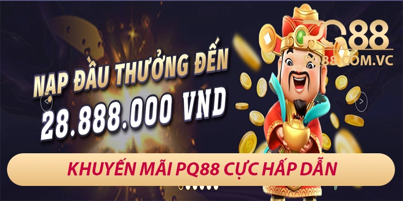 PQ88 bhanucdn - Sân Chơi Cá Cược Đẳng Cấp Châu Á 32 Tổng hợp khuyến mãi tại PQ88